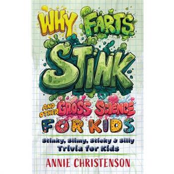 Why Farts Stink and Other Gross Science for Kids