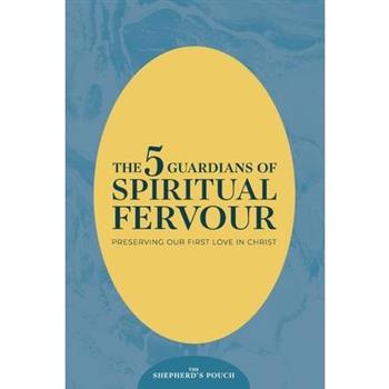 The Five Guardians of Spiritual Fervour