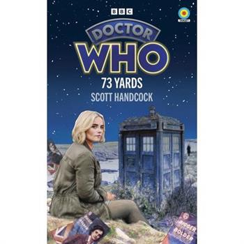Doctor Who: 73 Yards