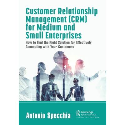 Customer Relationship Management (Crm) for Medium and Small Enterprises