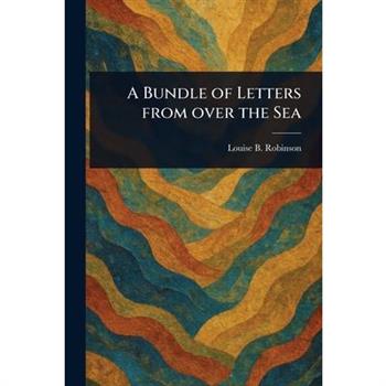 A Bundle of Letters From Over the Sea