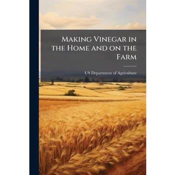 Making Vinegar in the Home and on the Farm