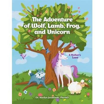 The Adventure of Wolf, Lamb, Frog, and Unicorn