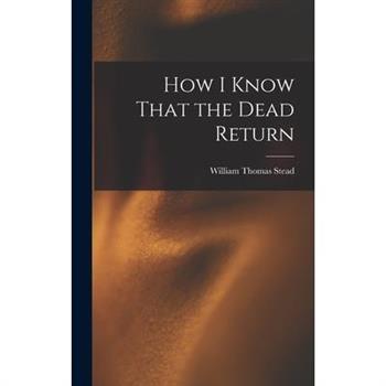 How I Know That the Dead Return