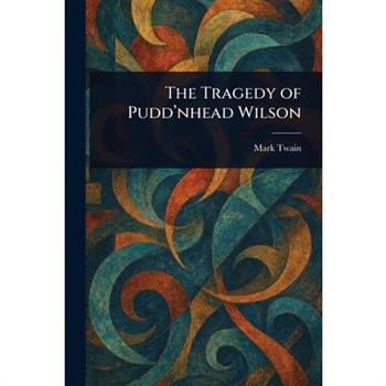 The Tragedy of Pudd'nhead Wilson