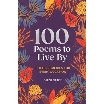 100 Poems to Live by