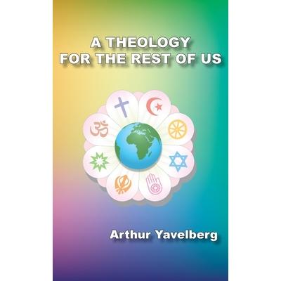 A Theology for the Rest of Us