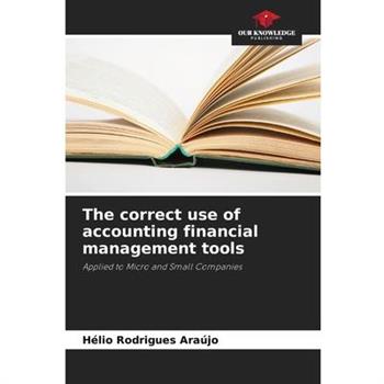 The correct use of accounting financial management tools
