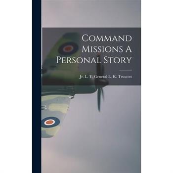 Command Missions A Personal Story