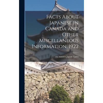 Facts About Japanese in Canada and Other Miscellaneous Information, 1922