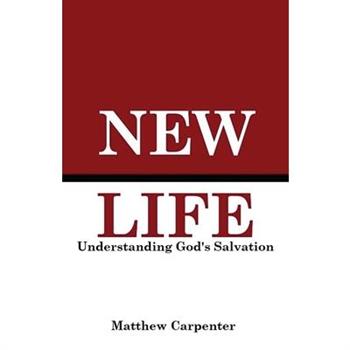 New Life - Understanding God's Salvation