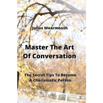 Master The Art Of Conversation