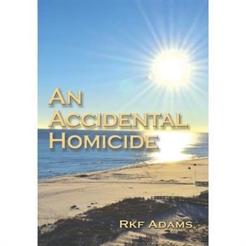 An Accidental Homicide