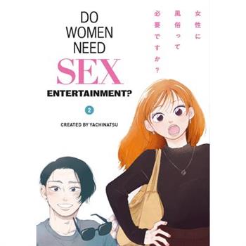 Do Women Need Sex Entertainment? Vol.2