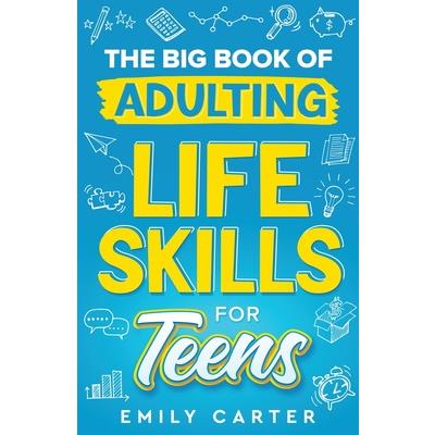 The Big Book of Adulting Life Skills for Teens