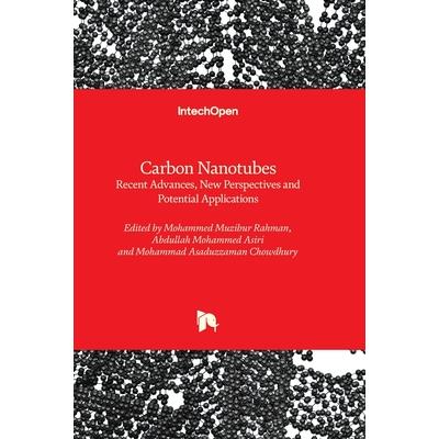 Carbon Nanotubes - Recent Advances, New Perspectives and Potential Applications