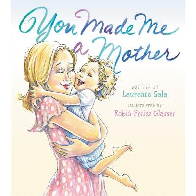 You Made Me a Mother