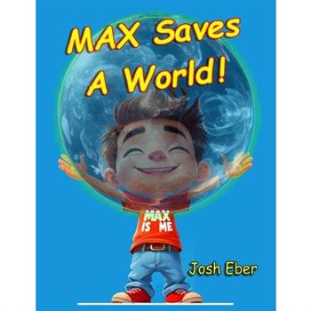 MAX Saves A World!