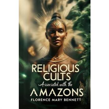 Religious Cults Associated With the Amazons