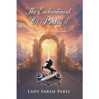 The Enchantment Of Poetry II