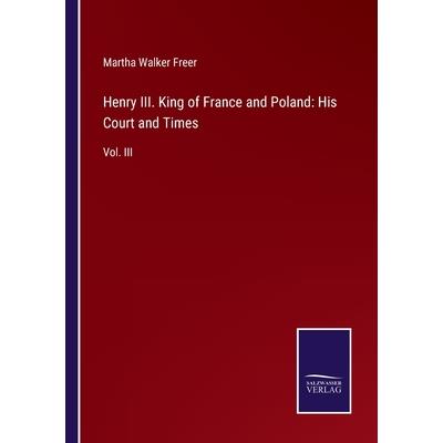 Henry III. King of France and Poland