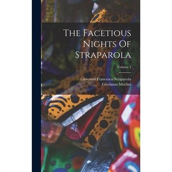 The Facetious Nights Of Straparola; Volume 1