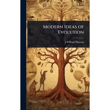 Modern Ideas of Evolution