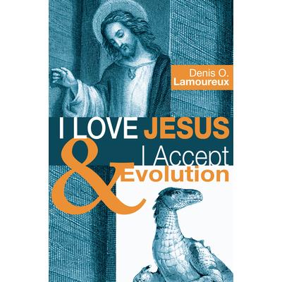 I Love Jesus & I Accept Evolution