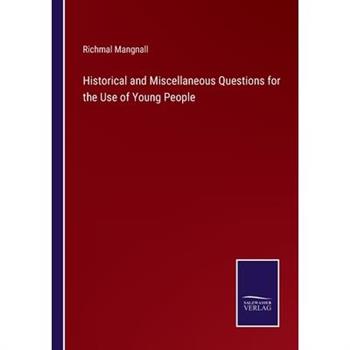 Historical and Miscellaneous Questions for the Use of Young People