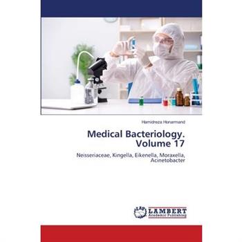 Medical Bacteriology. Volume 17