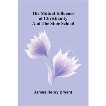 The Mutual Influence Of Christianity And The Stoic School
