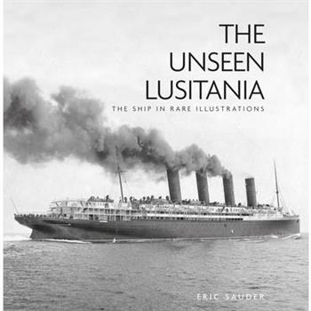 The Unseen Lusitania