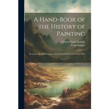 A Hand-Book of the History of Painting