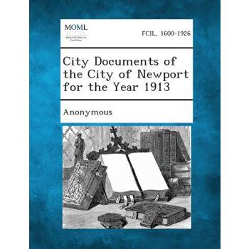 City Documents of the City of Newport for the Year 1913