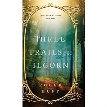 Three Trails to Ilgorn