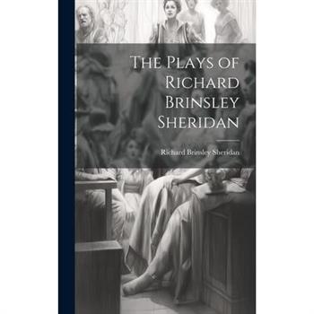 The Plays of Richard Brinsley Sheridan