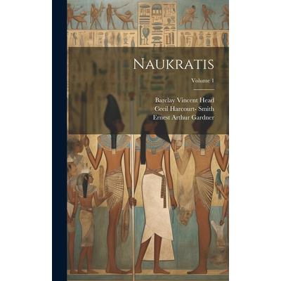 Naukratis; Volume 1