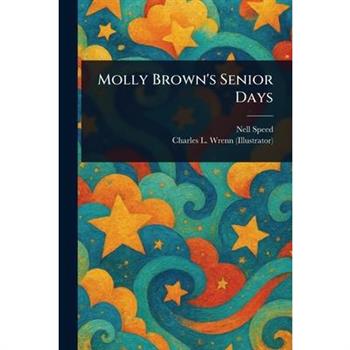 Molly Brown's Senior Days