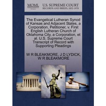 The Evangelical Lutheran Synod of Kansas and Adjacent States, a Corporation, Petitioner, V. First English Lutheran Church of Oklahoma City, a Corporation, et al. U.S. Supreme Court Transcript of Recor