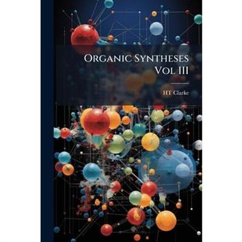 Organic Syntheses Vol III