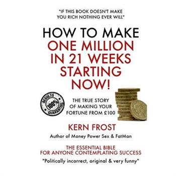 How to make a million in 21 weeks starting now