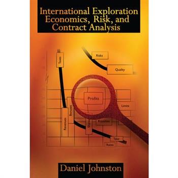 International Exploration Economics, Risk, and Contract Analysis