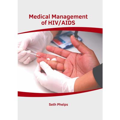 Medical Management of Hiv/AIDS