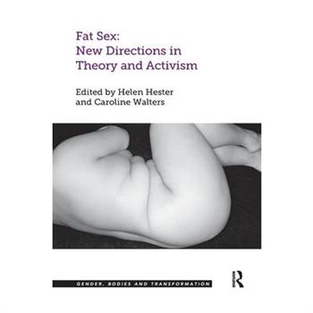 Fat Sex: New Directions in Theory and Activism
