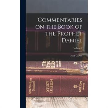 Commentaries on the Book of the Prophet Daniel; Volume 2