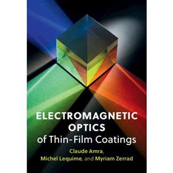 Electromagnetic Optics of Thin-Film Coatings