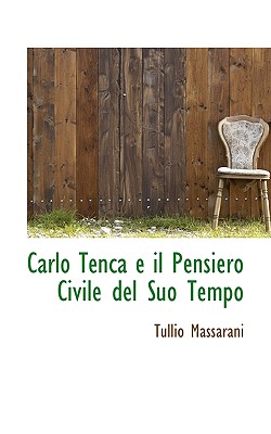 Carlo Tenca E Il Pensiero Civile del Suo Tempo