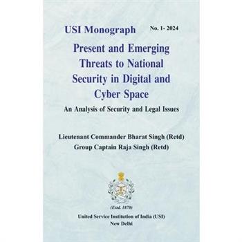 Present and Emerging Threats to National Security in Digital and Cyber Space