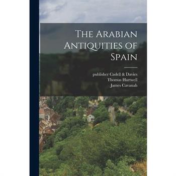 The Arabian Antiquities of Spain
