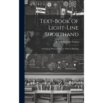 Text-book Of Light-line Shorthand